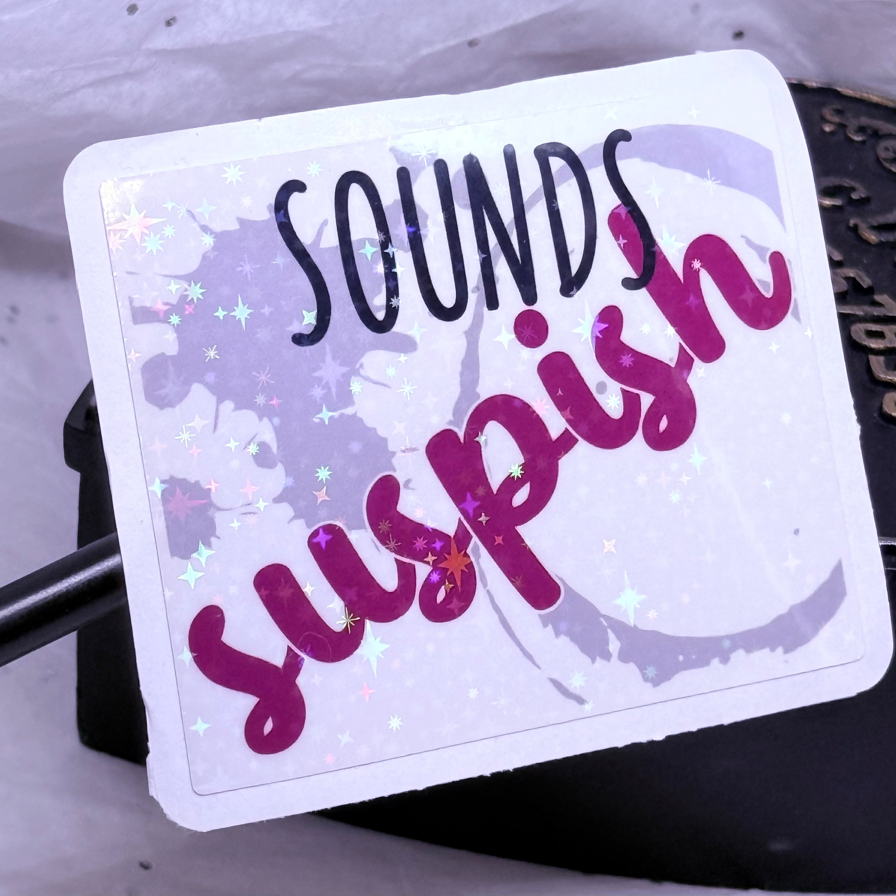 Sounds Suspish Sticker