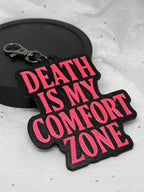 Death Is My Comfort Zone (Silky Magenta on Black) | 3D Printed Keychain