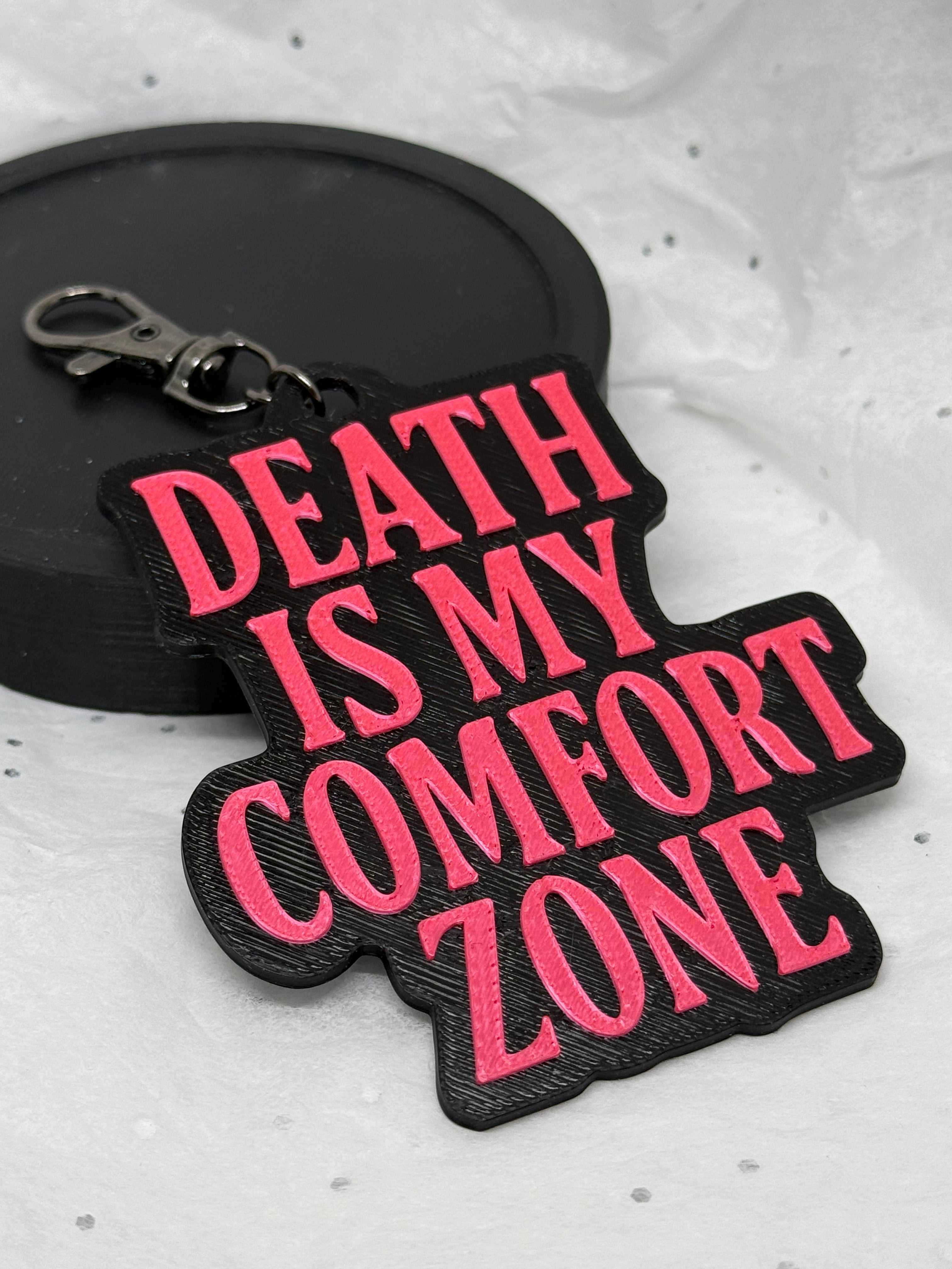 Death Is My Comfort Zone (Silky Magenta on Black) | 3D Printed Keychain