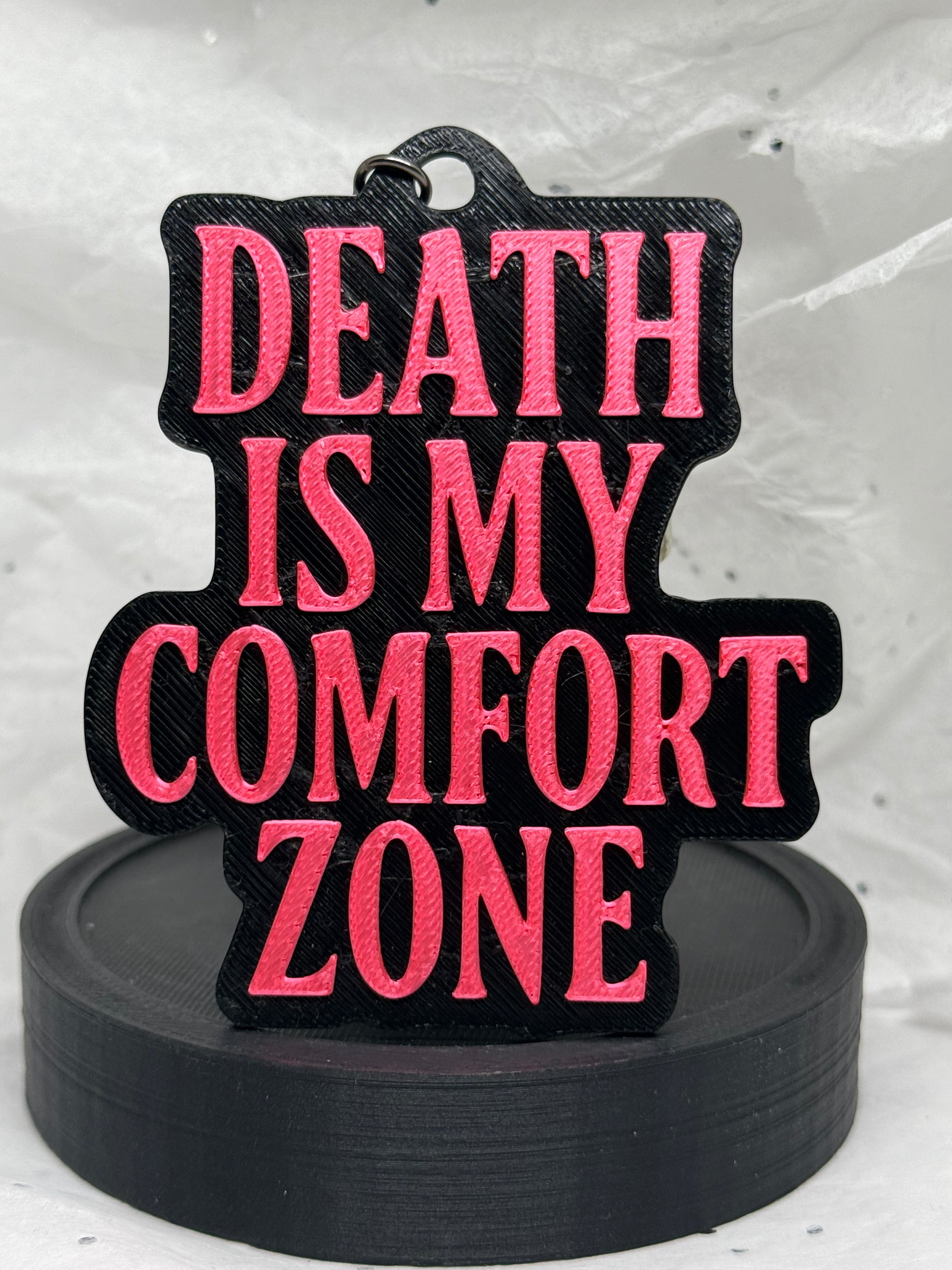 Death Is My Comfort Zone (Silky Magenta on Black) | 3D Printed Keychain