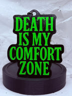 Death Is My Comfort Zone (Lime Green on Black) | 3D Printed Keychain