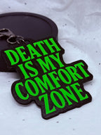Death Is My Comfort Zone (Lime Green on Black) | 3D Printed Keychain
