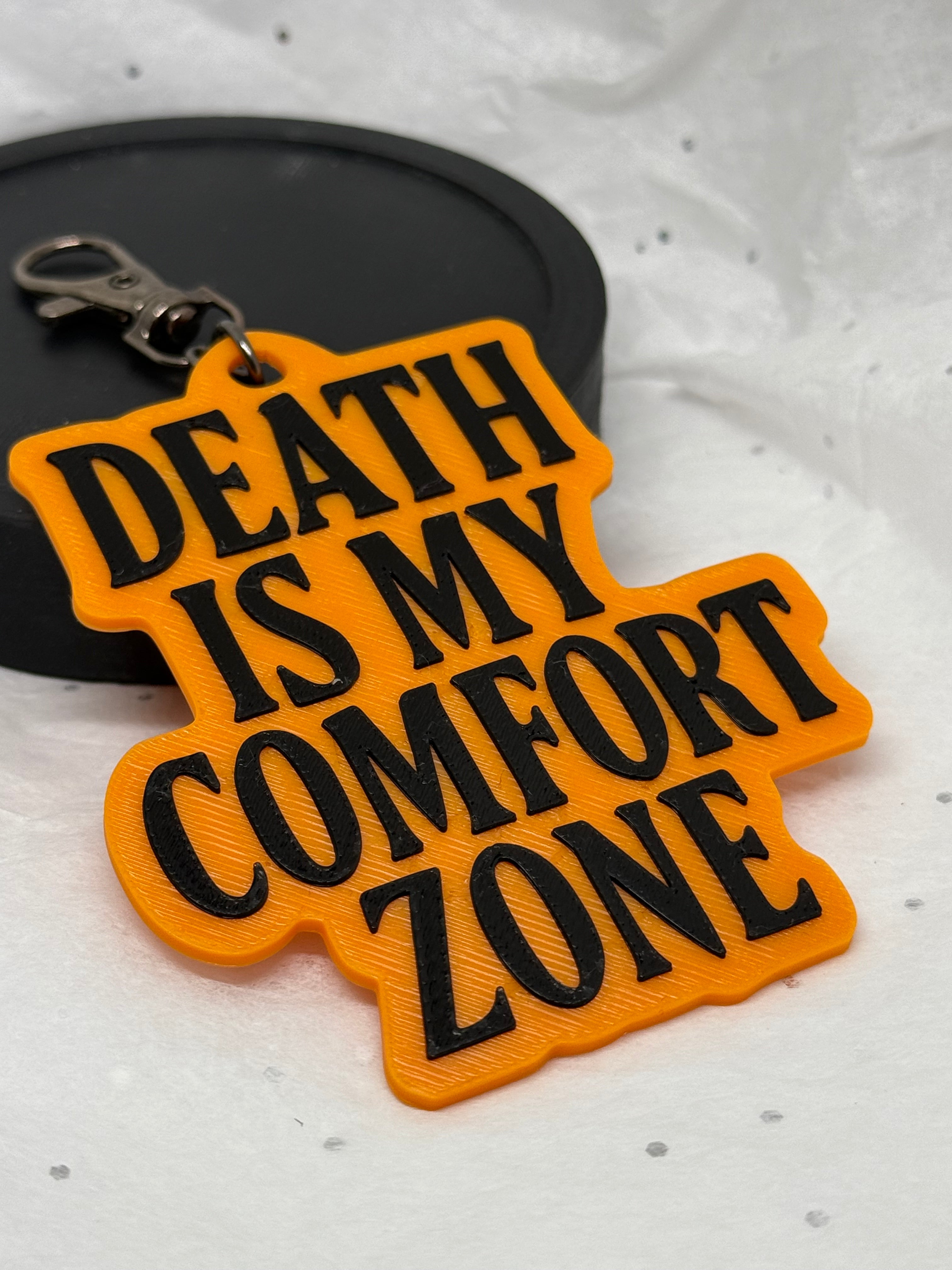 Death Is My Comfort Zone (Black on Orange) | 3D Printed Keychain