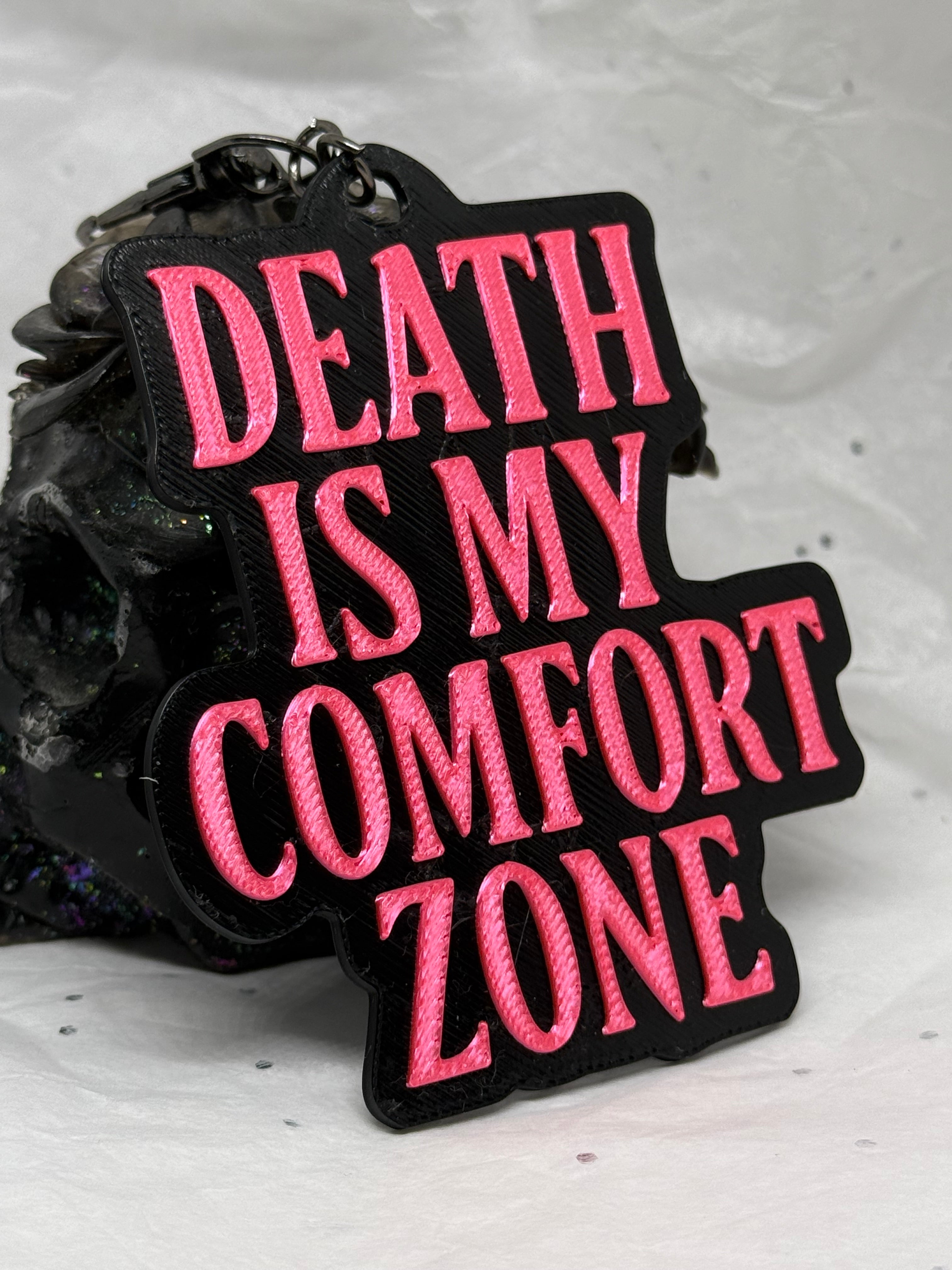 Death Is My Comfort Zone (Silky Magenta on Black) | 3D Printed Keychain