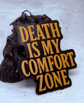 Death Is My Comfort Zone (Orange on Black) | 3D Printed Keychain