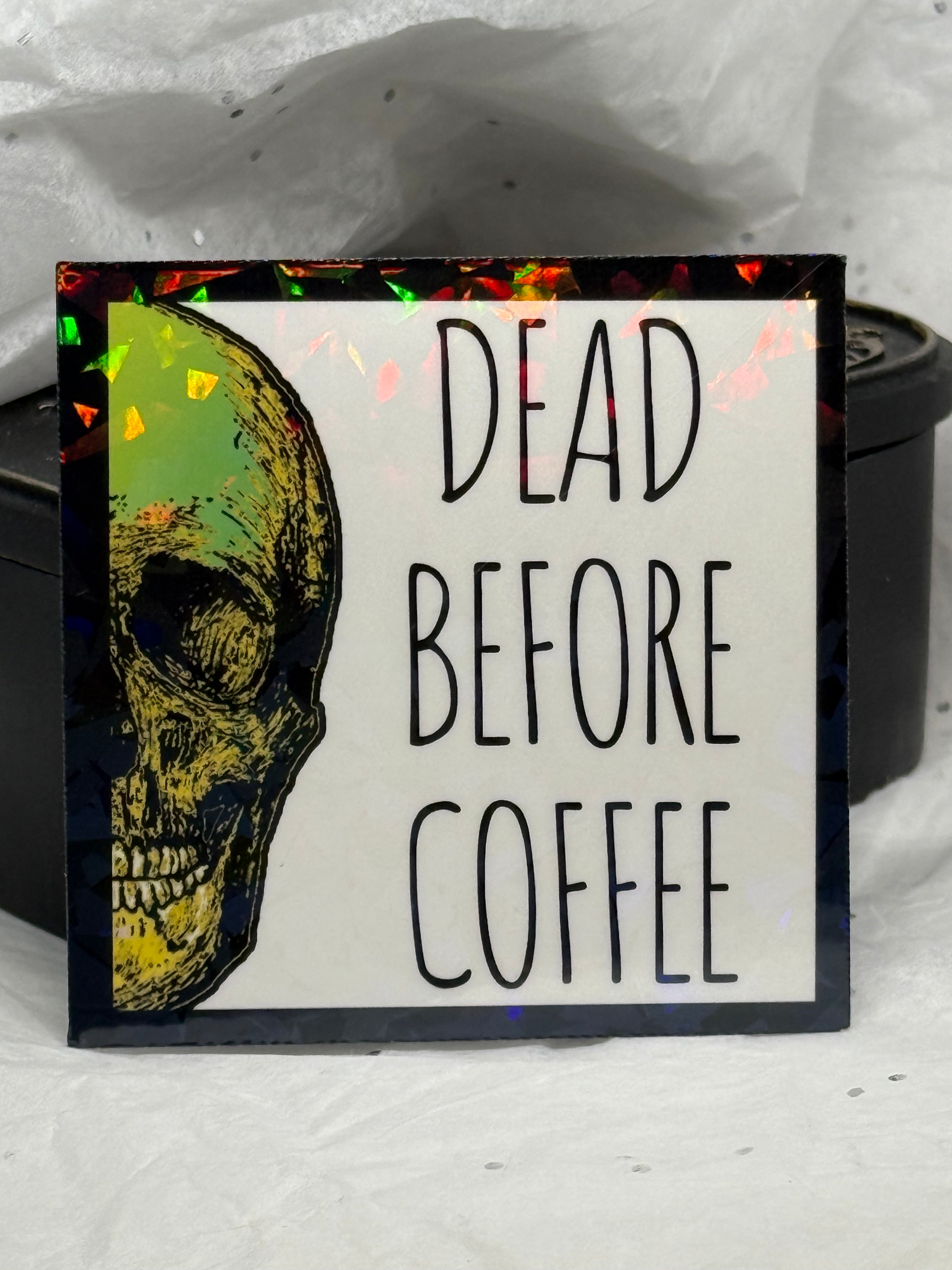 Dead Before Coffee | Sticker