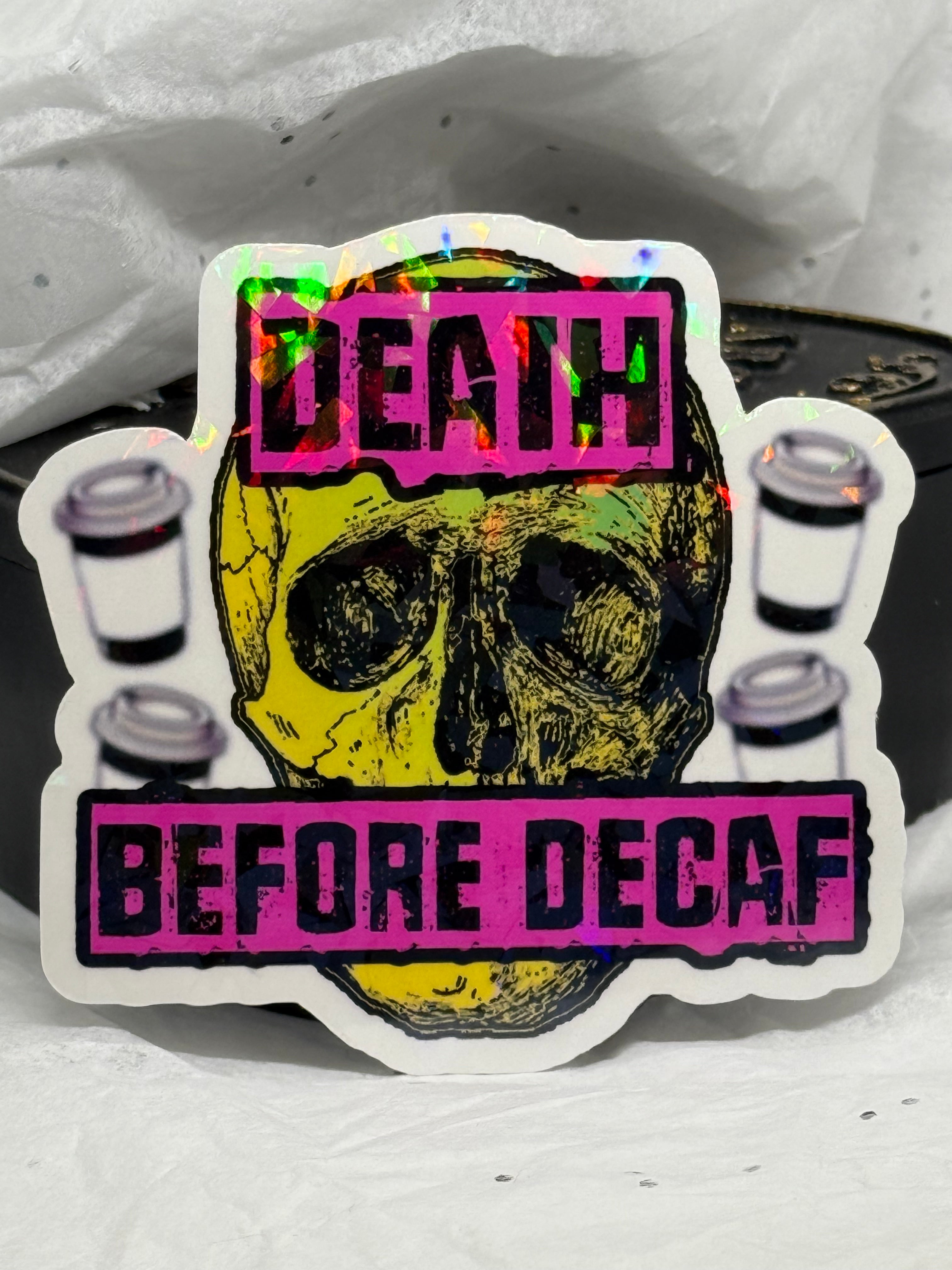 Death Before Decaf | Sticker