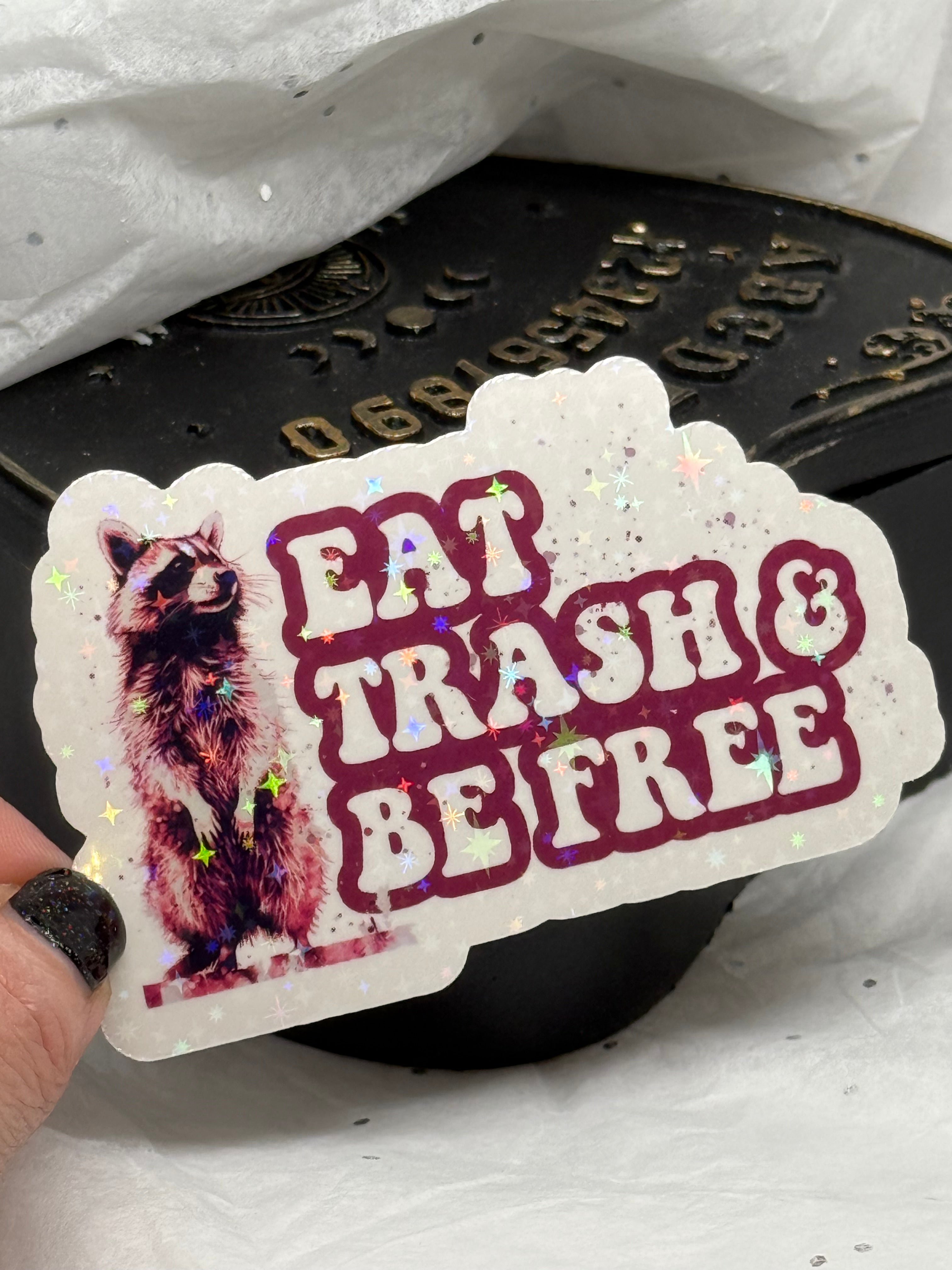 Eat Trash & Be Free Sticker