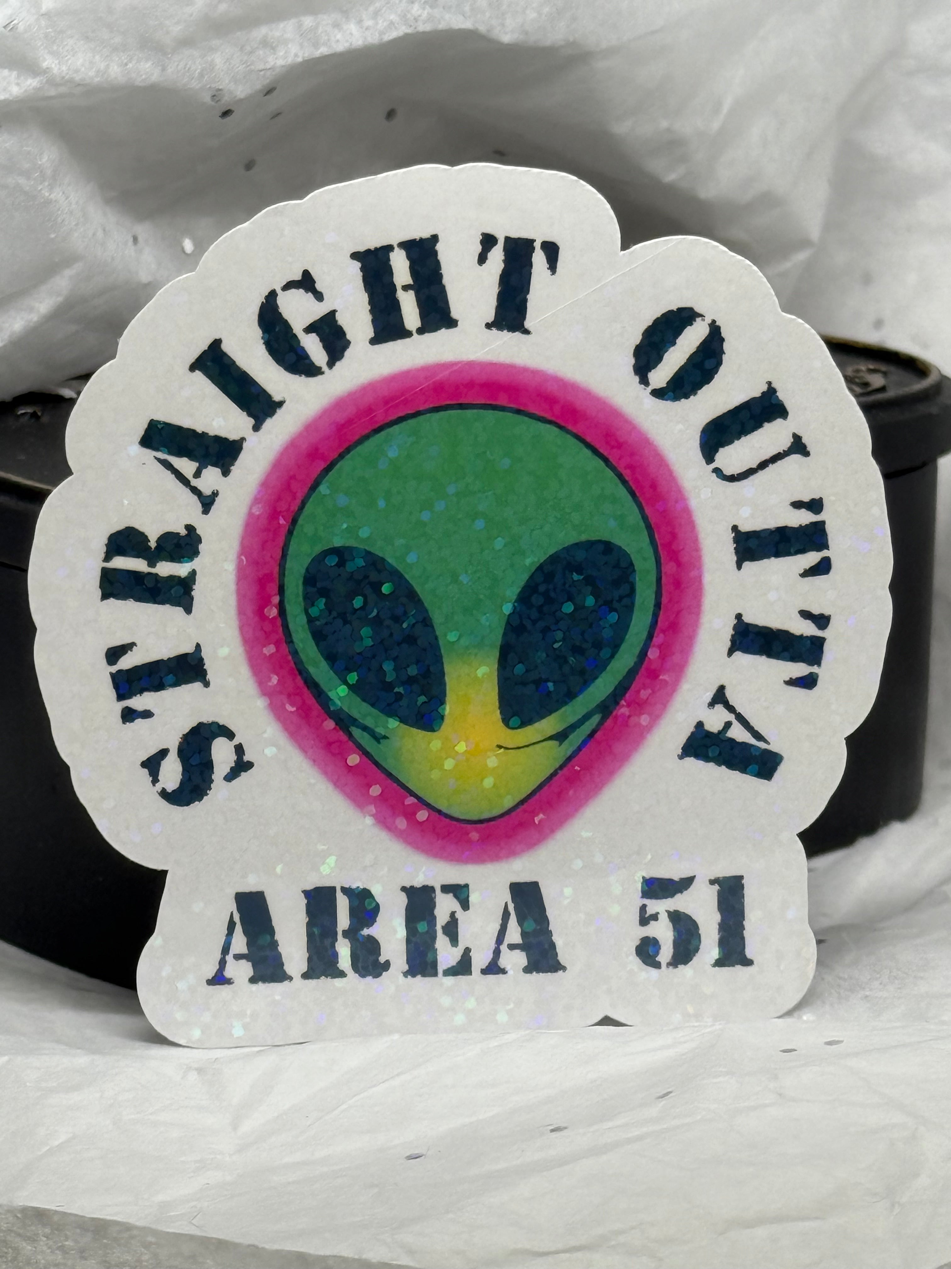 Straight Outta Area 51 Sticker