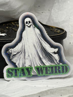 Stay Weird (Ghost) | Sticker
