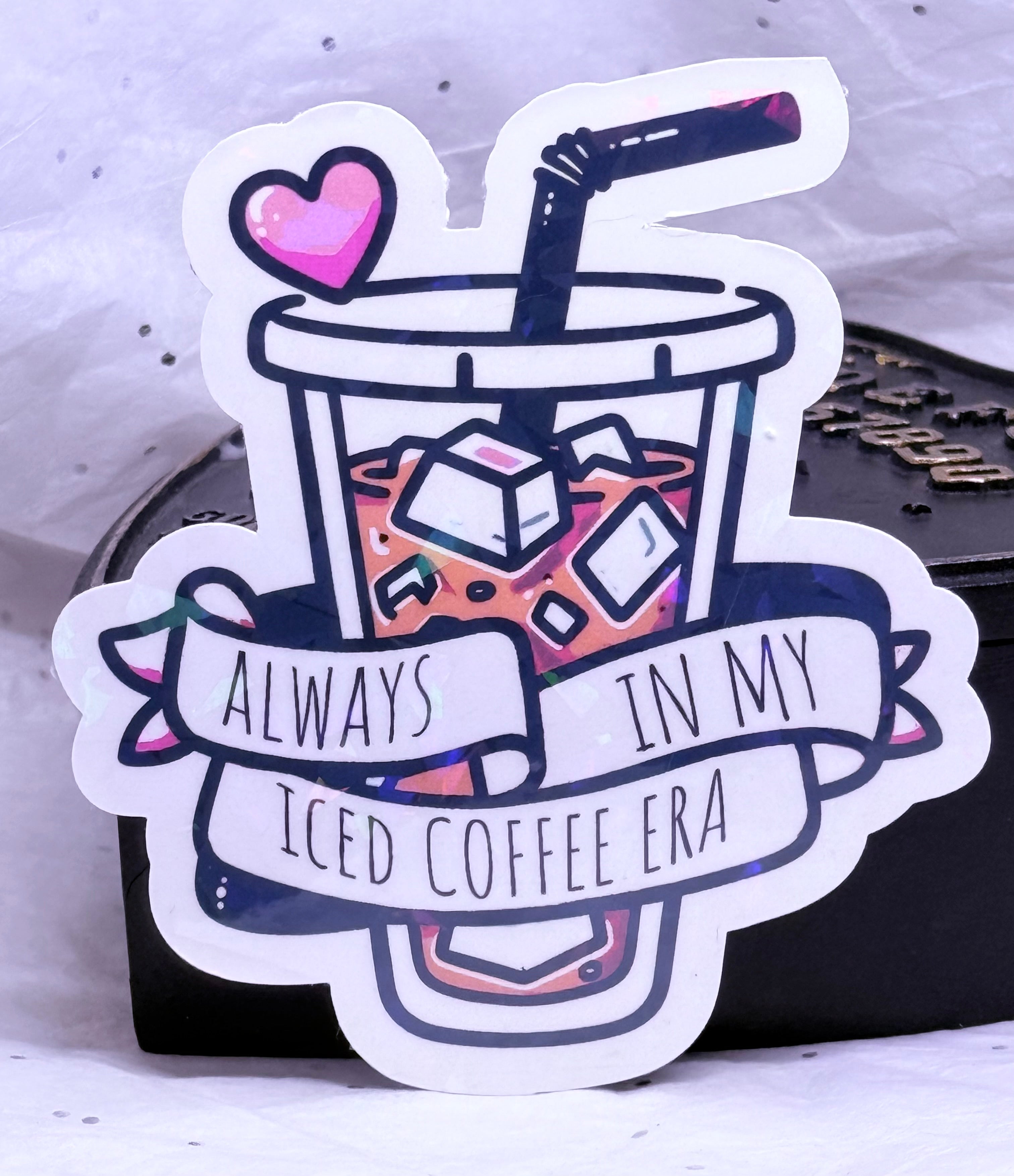 Always in My Iced Coffee Era Sticker