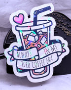 Always in My Iced Coffee Era Sticker