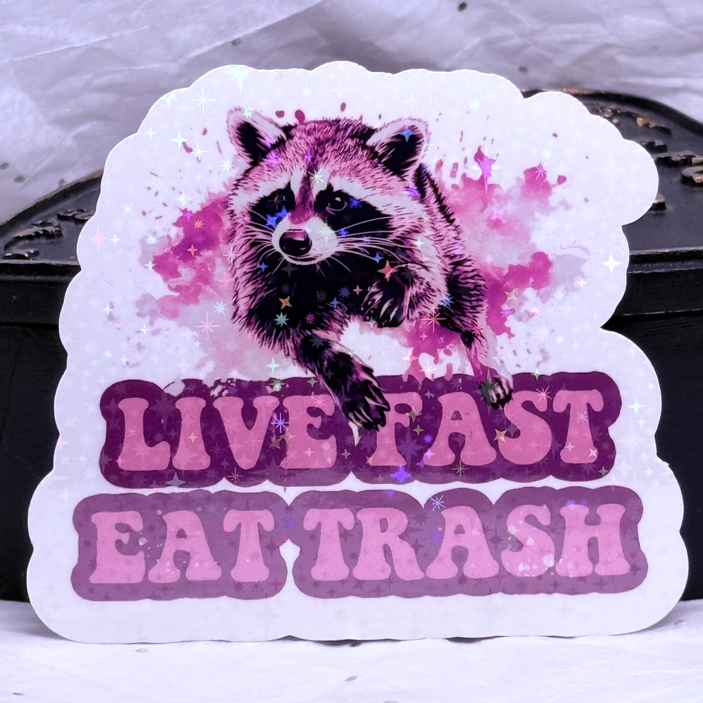 Live Fast Eat Trash Sticker