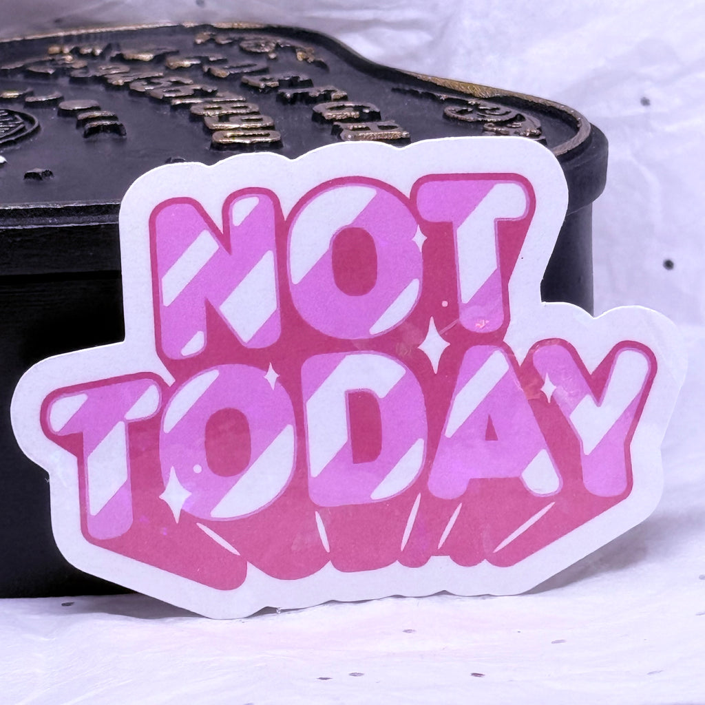 Not Today | Sticker