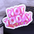 Not Today | Sticker