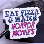 Eat Pizza & Watch Horror Movies | Sticker