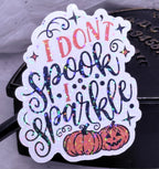 I Don't Spook, I Sparkle | Sticker