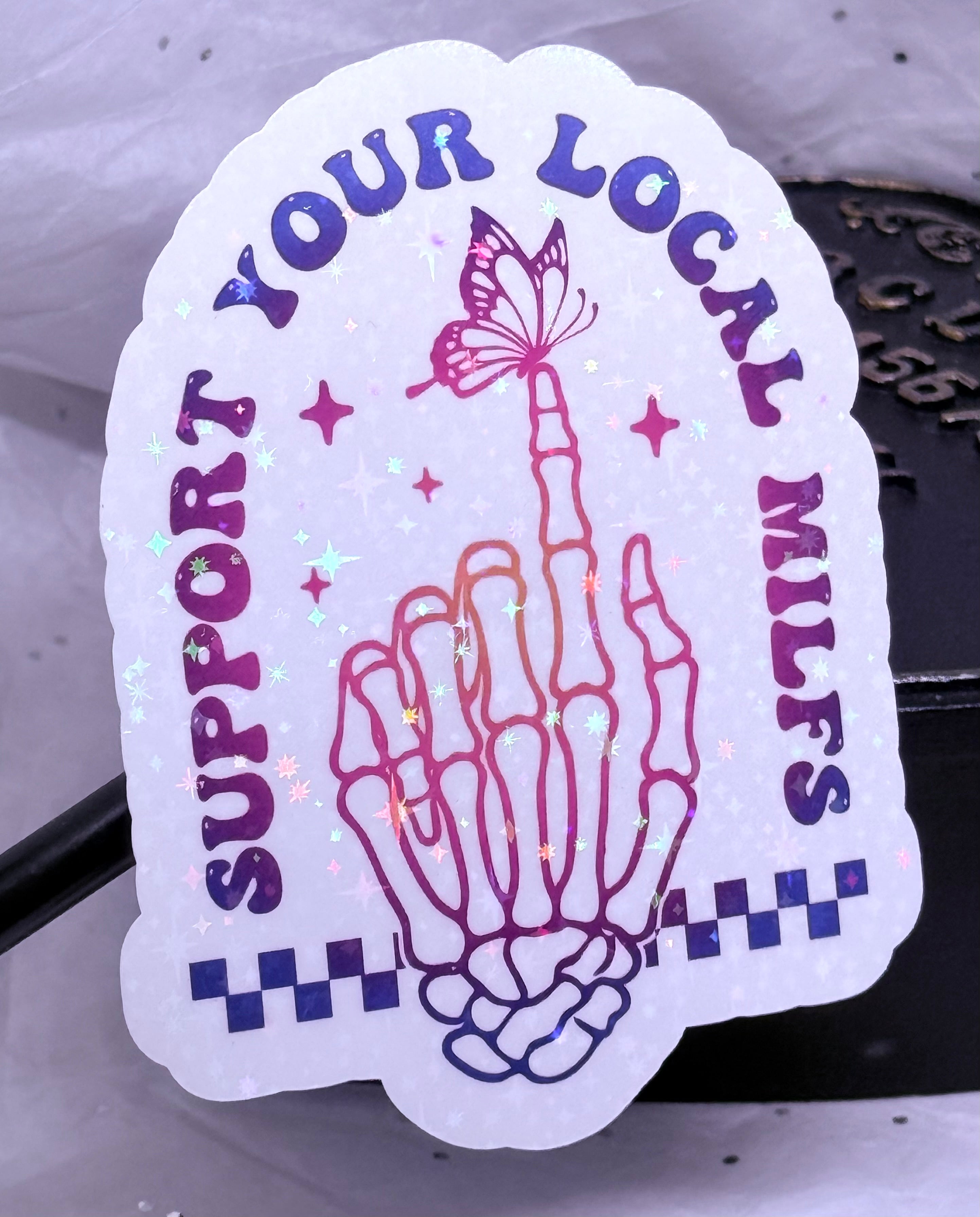 Support Your Local MILFS | Sticker