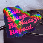 Eat, Sleep, Be Sassy | Sticker