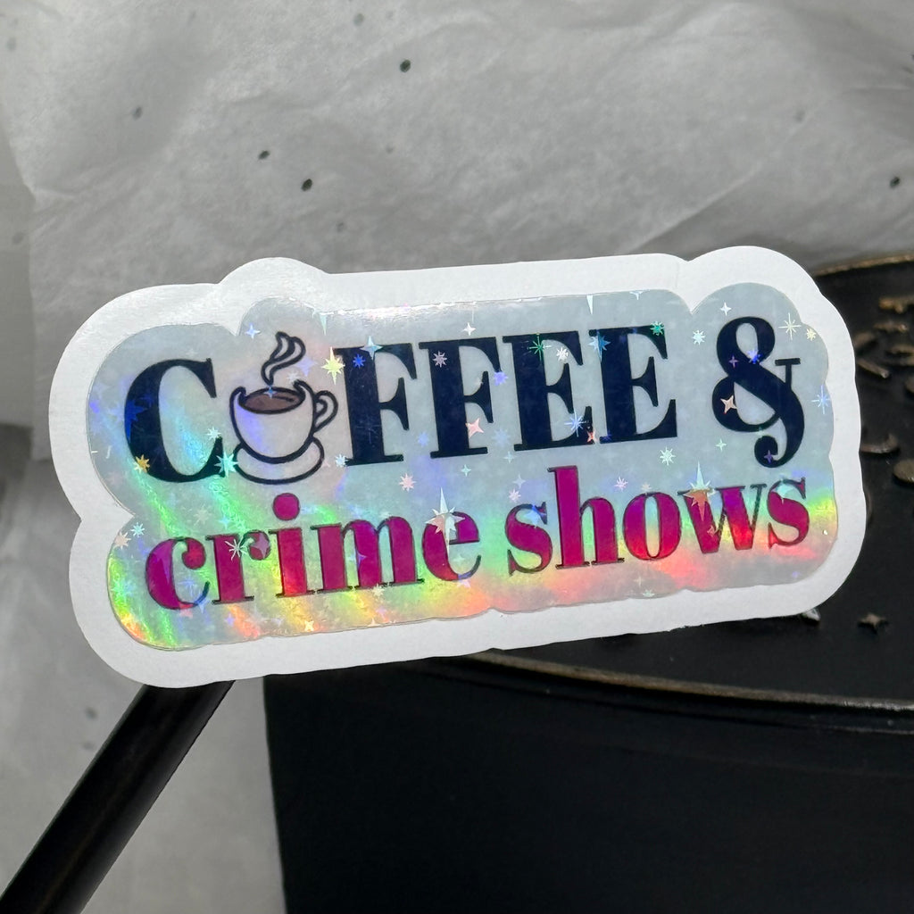 Coffee & Crime Shows | Sticker