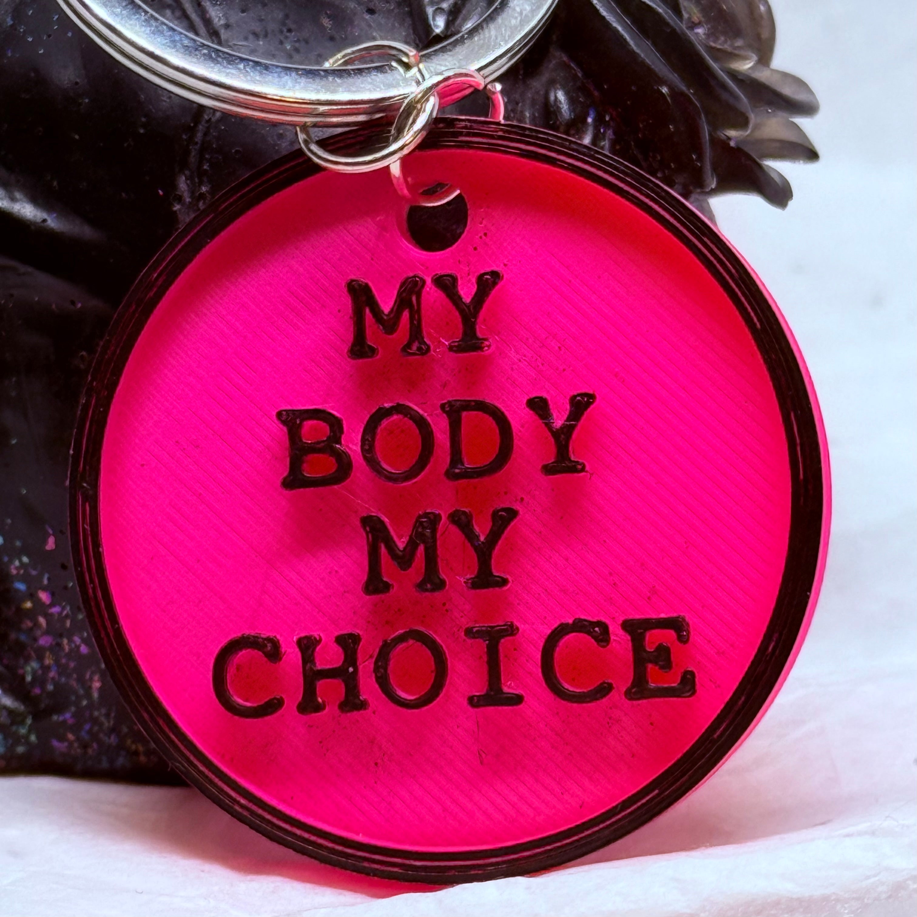 My Body My Choice Keychain (Pink)
