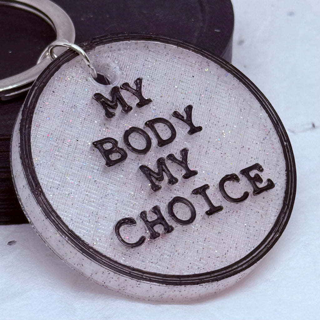 My Body My Choice (Silver Sparkle) | 3D Printed Keychain