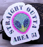 Straight Outta Area 51 Sticker