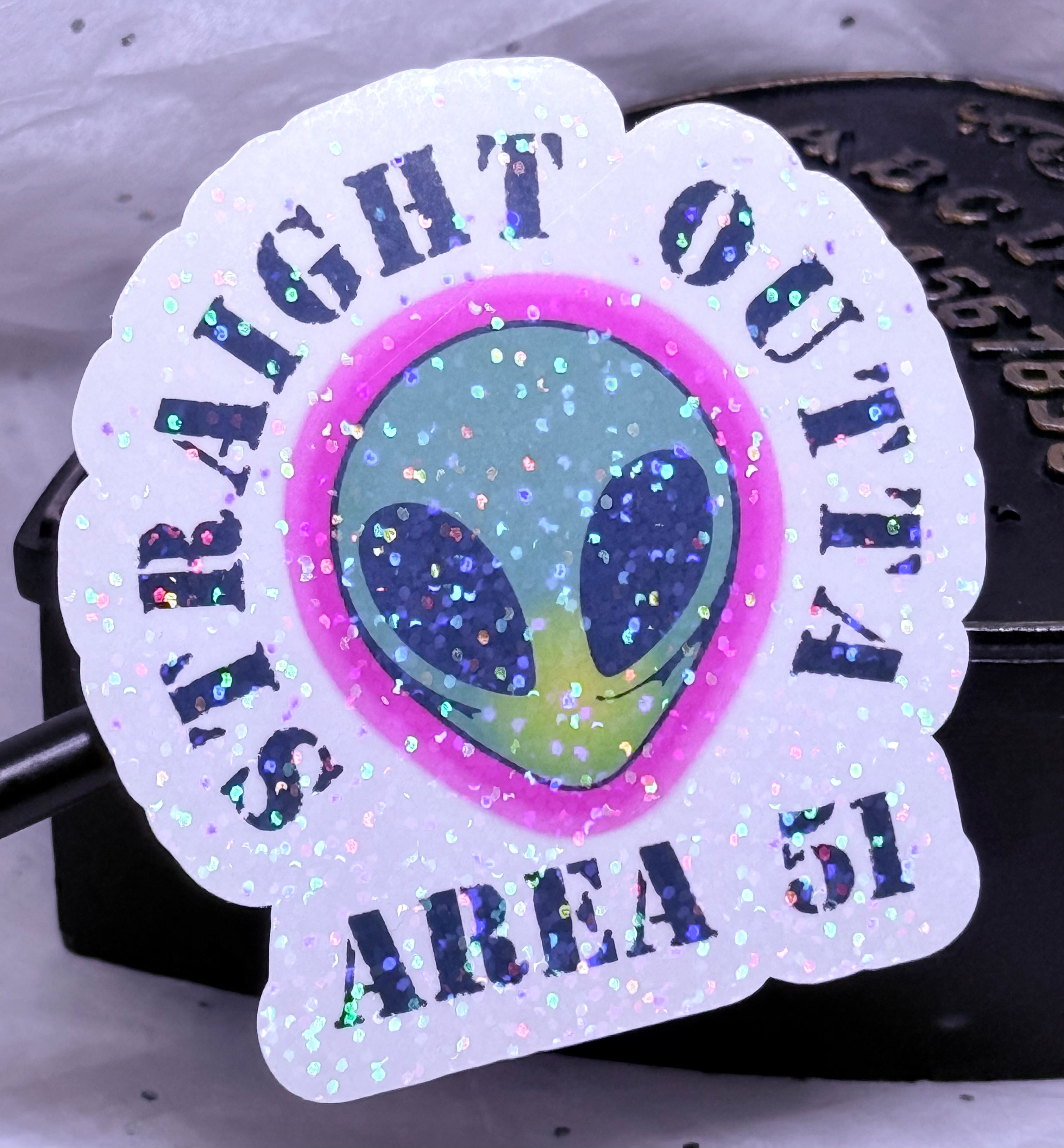 Straight Outta Area 51 Sticker