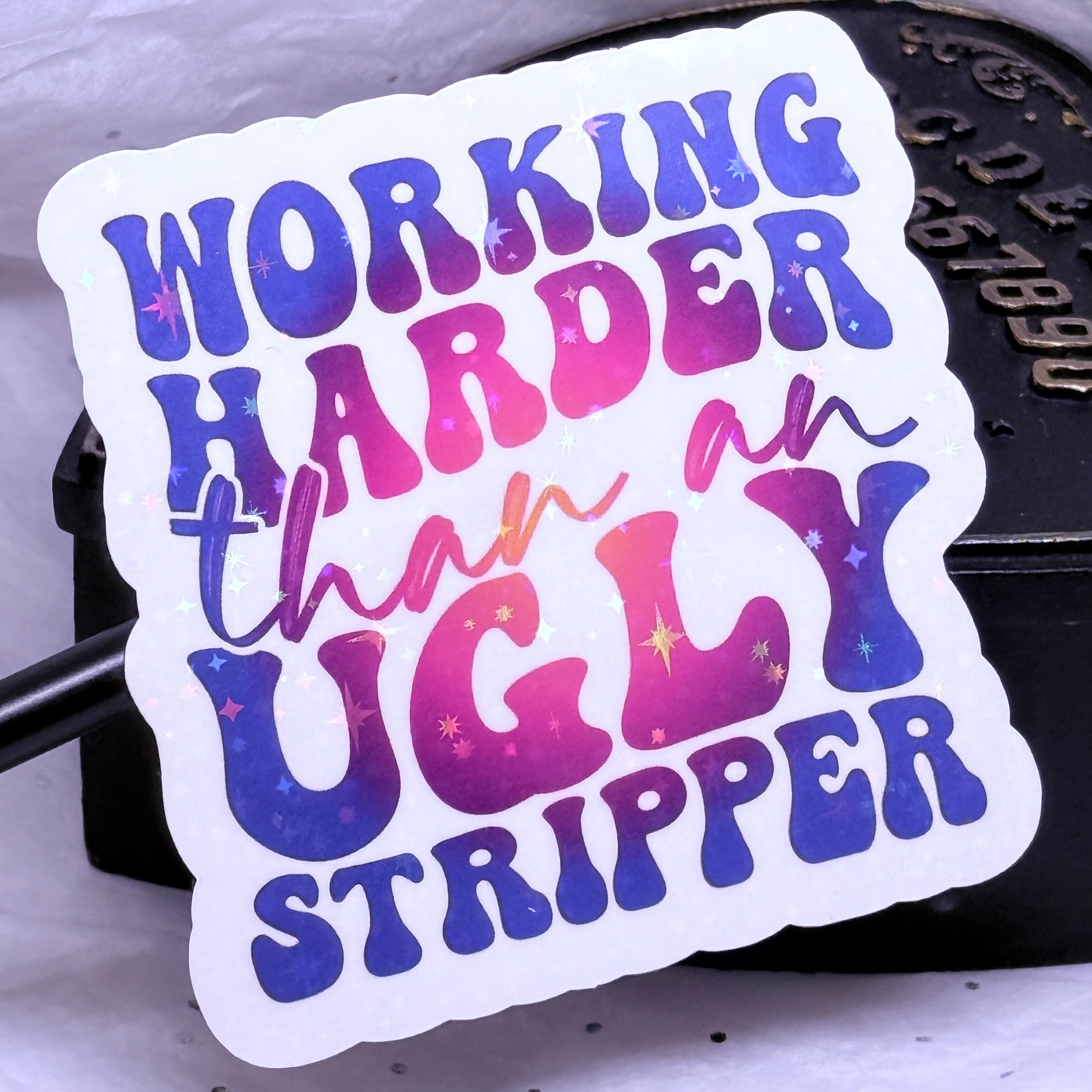 Ugly Stripper | Sticker