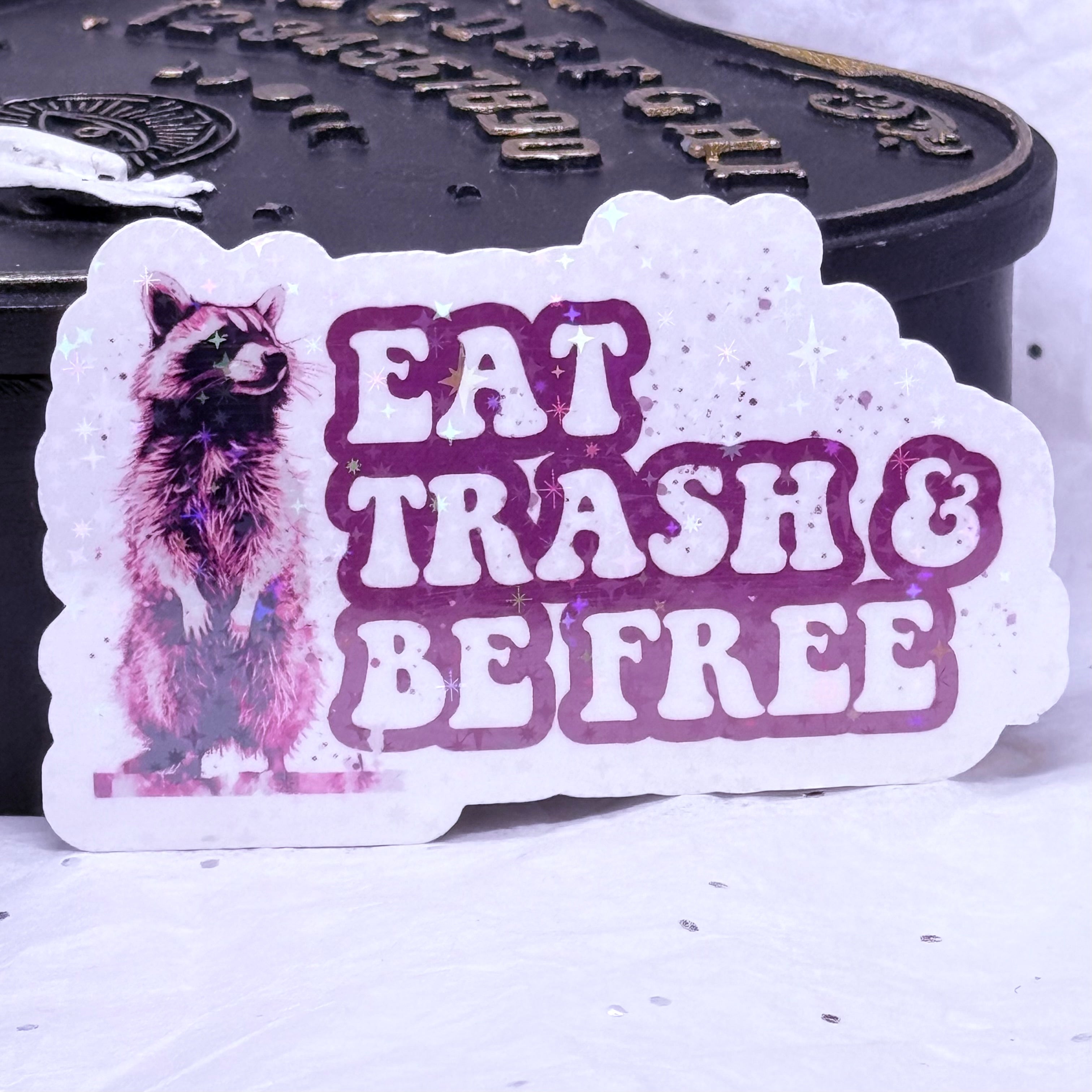 Eat Trash & Be Free Sticker