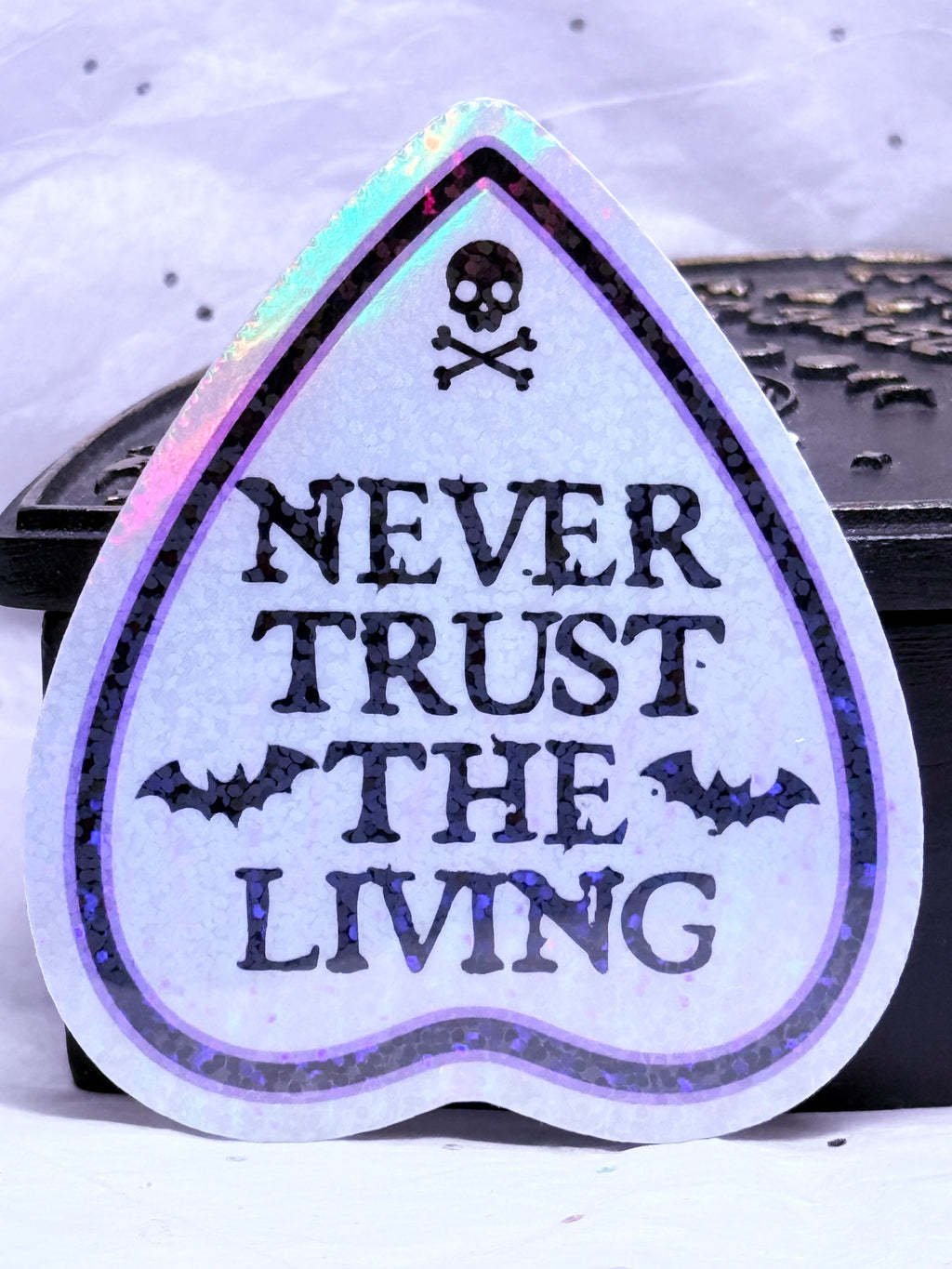 Never Trust the Living | Holographic Sticker