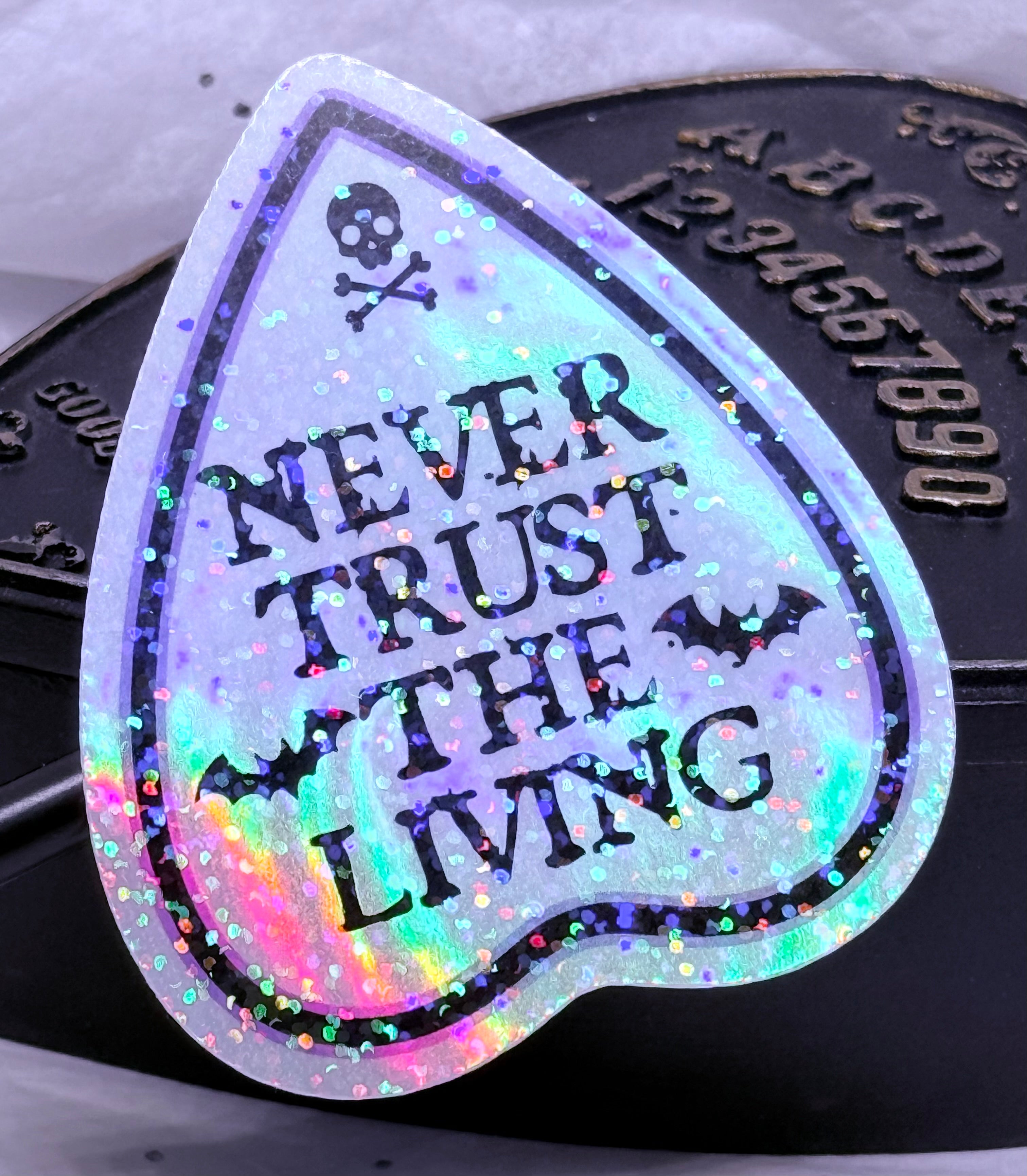 Never Trust the Living | Holographic Sticker