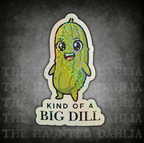 Kind of a Big Dill | Sticker