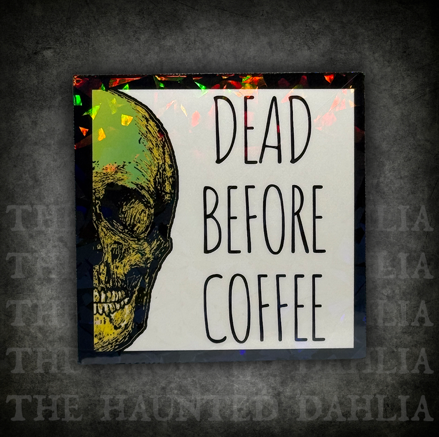 Dead Before Coffee | Sticker