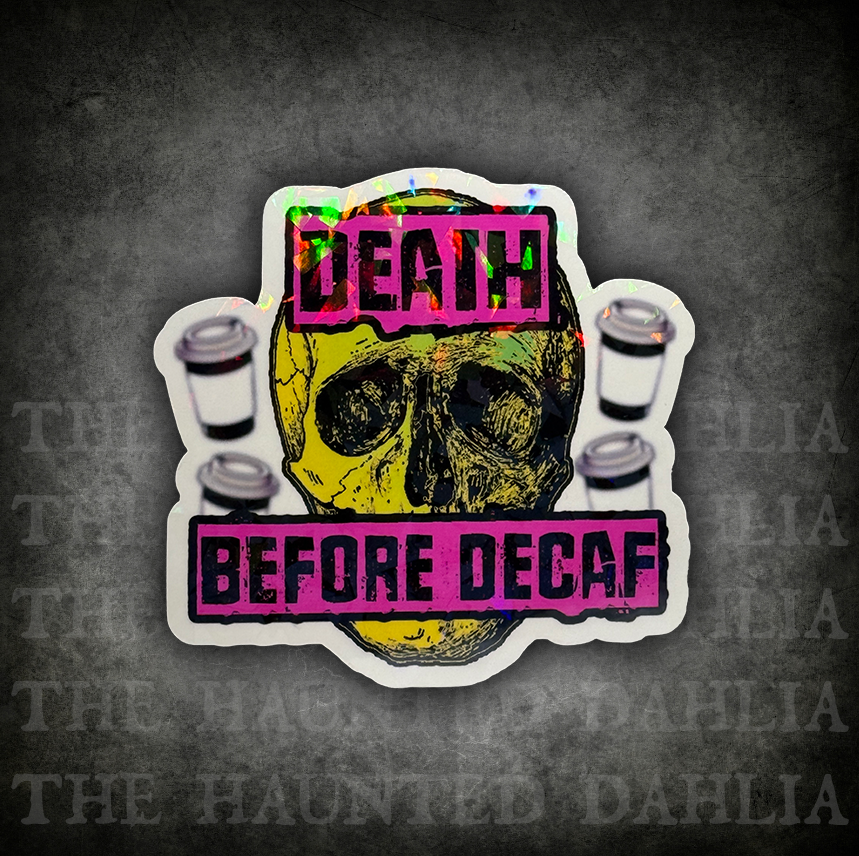 Death Before Decaf | Sticker
