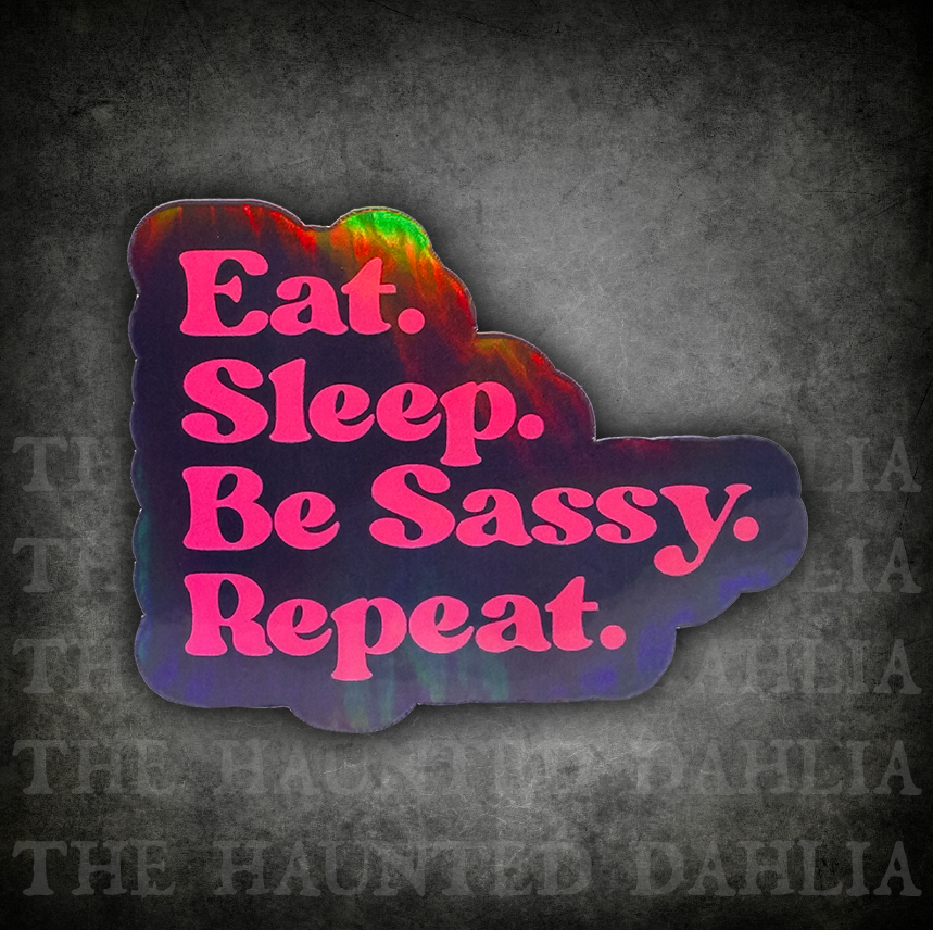 Eat, Sleep, Be Sassy | Sticker