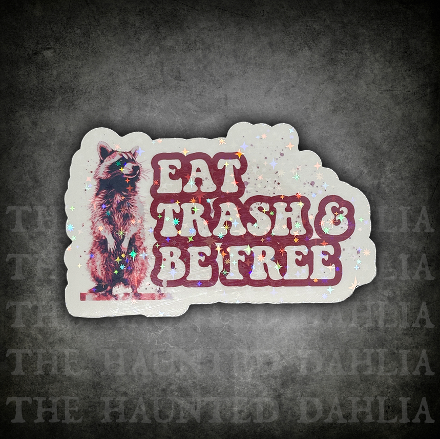 Eat Trash & Be Free Sticker
