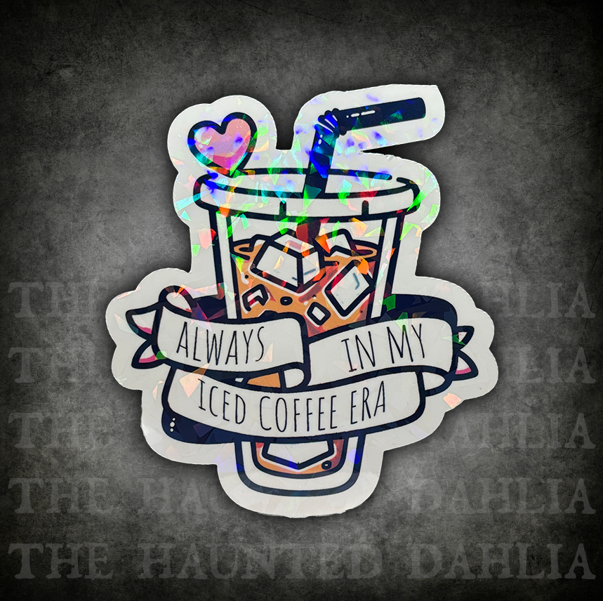 Always in My Iced Coffee Era Sticker