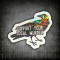 Support Your Local Murder Sticker