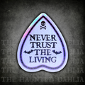 Never Trust the Living | Holographic Sticker
