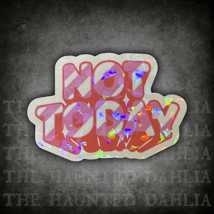Not Today | Sticker