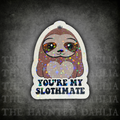You're My Slothmate | Sticker