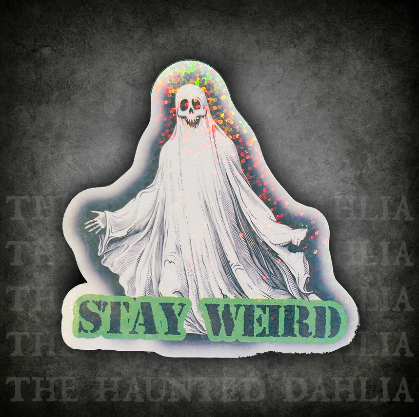Stay Weird (Ghost) | Sticker