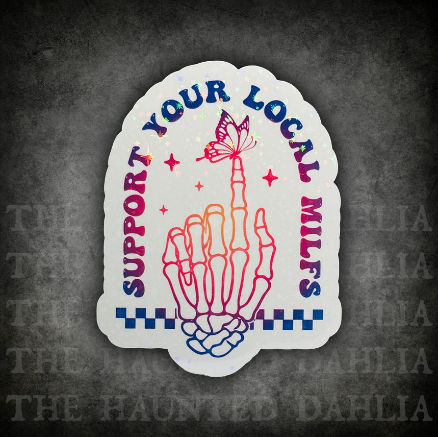 Support Your Local MILFS | Sticker