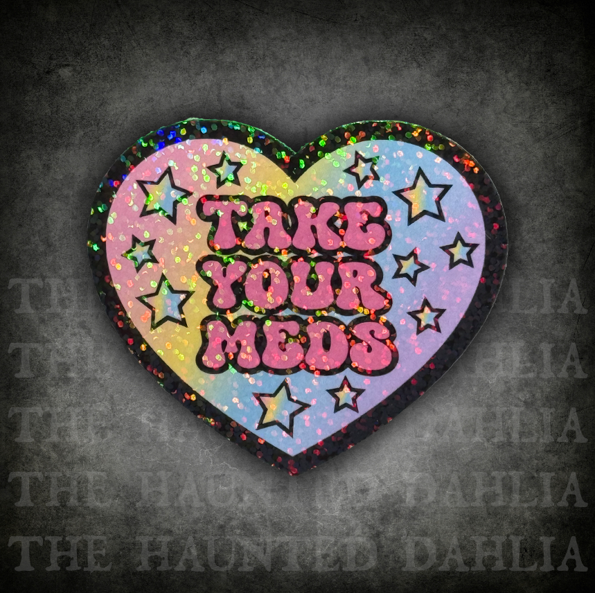 Take Your Meds | Sticker