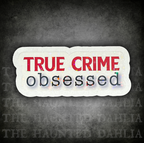 True Crime Obsessed | Sticker