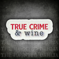 True Crime & Wine | Sticker