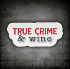 True Crime & Wine | Sticker