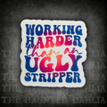 Ugly Stripper | Sticker