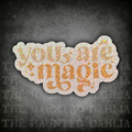 You Are Magic | Sticker